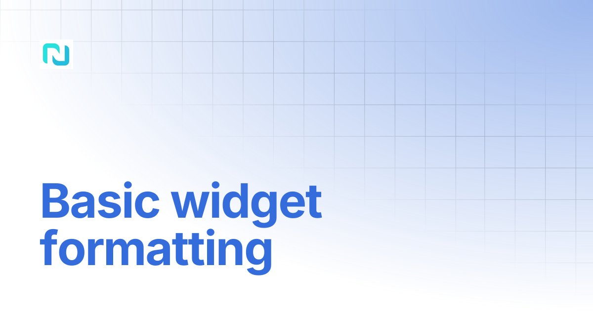 Basic widget formatting | nedyx